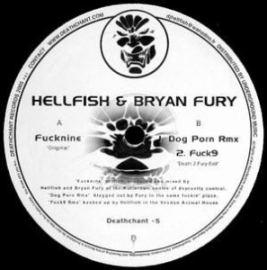 Hellfish & Bryan Fury - Fucknine