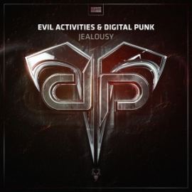 Evil Activities & Digital Punk - Jealousy (2016)