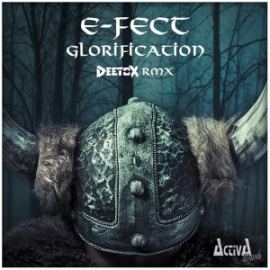 E-Fect - Glorification (Deetox Remix) (2017)