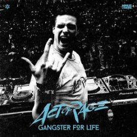 Act Of Rage - Gangster For Life (2016)