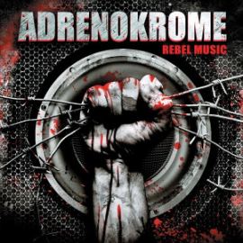 Adrenokrome - Rebel Music (2015)