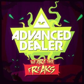 Advanced Dealer - We Are The Freaks (2014)