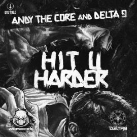 Andy The Core & Delta 9 - Hit U Harder (2016)