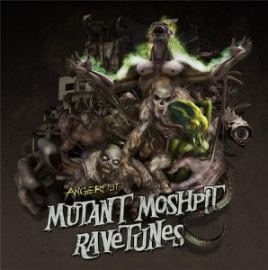 Angerfist - Mutant Moshpit Ravetunes (2014)