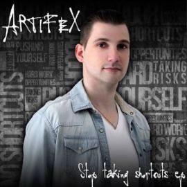 Artifex - Stop Taking Shortcuts (2013)