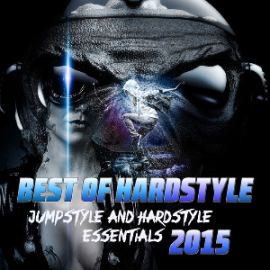 VA - Best of Hardstyle 2015 (Jumpstyle and Hardstyle Essentials) (2015)