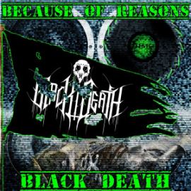 Black Death - Because Of Reasons (2015)