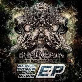 Brainpain - Never Gonna Die Again EP (2014)