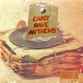 VA - Early Rave Anthems Part 3 (2017)