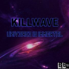 Killwave - Universe Is Immortal (2017)
