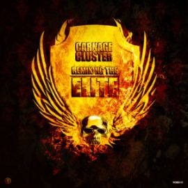 Carnage and Cluster - Remixing The Elite (2012)