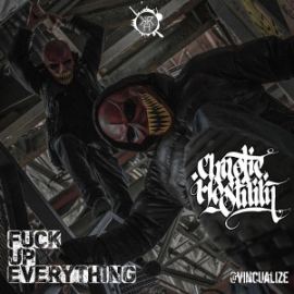 Chaotic Hostility - Fuck Up Everything EP (2015)