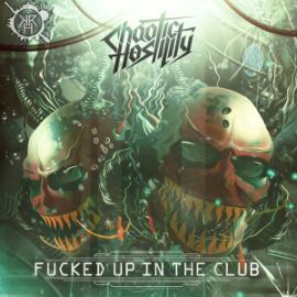 Chaotic Hostility - Fucked Up In The Club (2016)