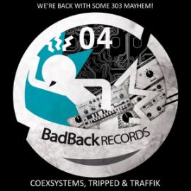 Coexsystems, Traffik & Tripped - We're Back With Some 303 Mayhem! (2015)