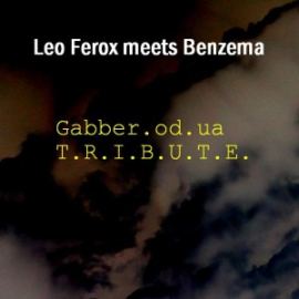 Leo Ferox & Benzema - Gabber.od.ua T.R.I.B.U.T.E. 2012