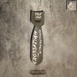 Crossfiyah Ft. MC Tha Watcher - The End (2015)