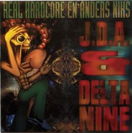 J.D.A. & Delta 9 - Real Hardcore En Anders Niks (1997)
