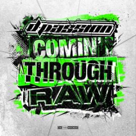 D-Passion - Comin' Through Raw (2015)