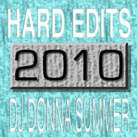 DJ Donna Summer - Hard Edits 2010 (2013)