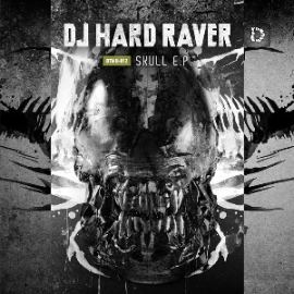 DJ Hard Raver - Skull E.P. (2013)