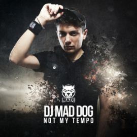 DJ Mad Dog - Not My Tempo (2015)