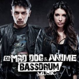DJ Mad Dog & AniMe - Bassdrum Music (2014)
