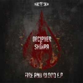 Decipher & Shinra - Fire And Blood EP (2016)