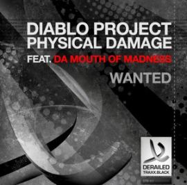 Diablo Project and Physical Damage Ft Da Mouth of Madness - Wanted (2015)