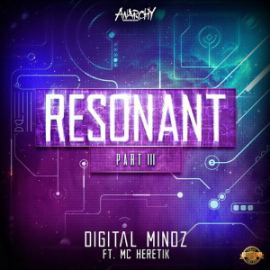 Digital Mindz Ft MC Heretik - Resonant Part III (2016)