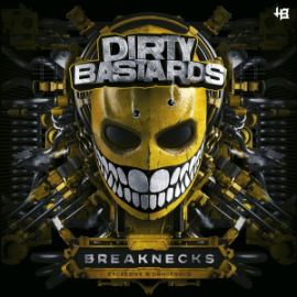 Dirty Bastards - Breaknecks (Excessive And Dangerous) (2015)