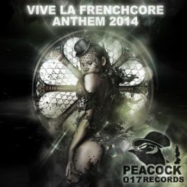 Dr. Peacock & Friends - Vive La Frenchcore EP (2014)