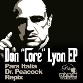 Dr. Peacock & Repix & Para Italia - Don Core Lyon EP (2015)