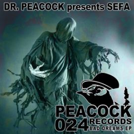 Dr Peacock & Sefa - Bad Dreams (2015)