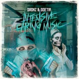 Drokz & Goetia - Intensive Caring Music (2015)