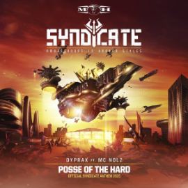 Dyprax Ft. MC Nolz - Posse Of The Hard (Syndicate 2015 Anthem) (2015)