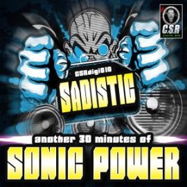 Sadistic - Another 30 Minutes Of Sonic Power (2017)