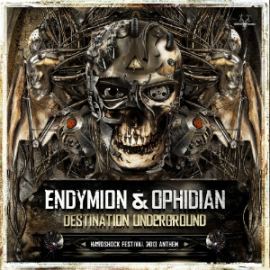 Endymion and Ophidian - Destination Underground (Hardshock 2013 Anthem)