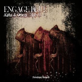 Engage Blue - Alpha & Omega / Hatred (2015)
