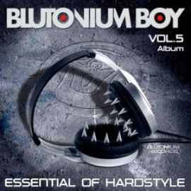 VA - Blutonium Boy Essential Of Hardstyle Vol. 5 (2013)