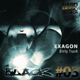 Exagon - Dirty Trash (2013)