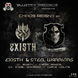 Existh & Steel Warriors - Chaos Reigns EP (2015)