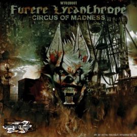 Furere Lycanthrope - Circus Of Madness (2015)
