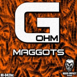 G-OHM - Maggots (2014)