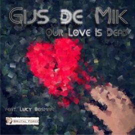 Gijs de Mik feat Lucy Bosman - Our Love Is Dead (2015)