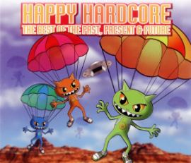 VA - Happy Hardcore - The Best Of The Past, Present & Future (2002)