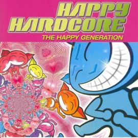 VA - Happy Hardcore - The Happy Generation (2006)