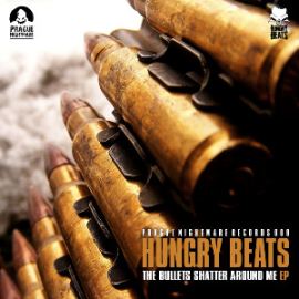 Hungry Beats - The Bullets Shatter Around Me EP (2013)