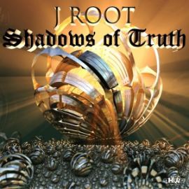 J Root - Shadows of Truth (2014)