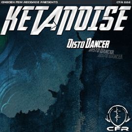 Ketanoise - Disto Dancer (2014)