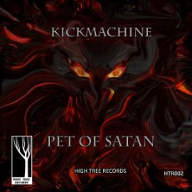 Kickmachine - Pet Of Satan (2015)
